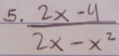  (2x-4)/2x-x^2 