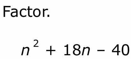 Factor.
n^2+18n-40