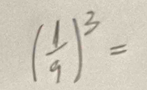 ( 1/9 )^3=