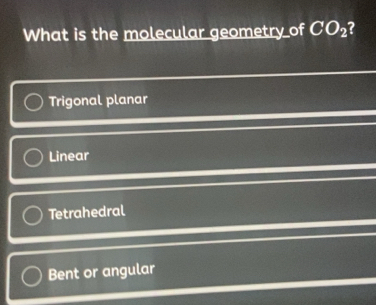 Solved: What is the molecular geometry of CO_2 2 Trigonal planar Linear ...