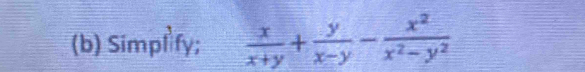 Simpl fy;  x/x+y + y/x-y - x^2/x^2-y^2 