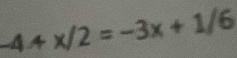 4wedge x/2=-3x+1/6