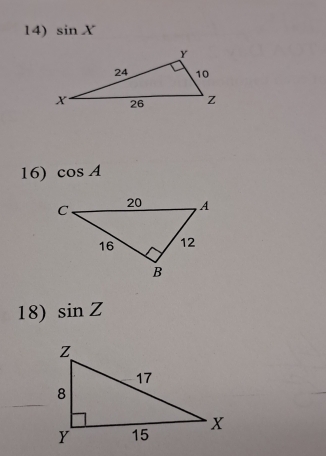 sin X
16) cos A
18) sin Z