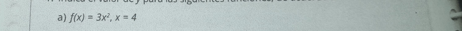 f(x)=3x^2, x=4