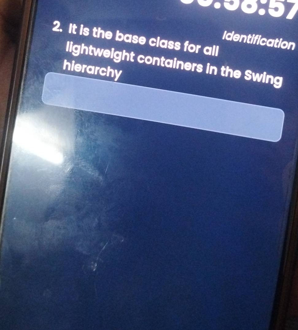 º : 57 
2. It is the base class for all 
Identification 
lightweight containers in the Swing 
hierarchy