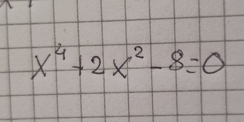 x^4+2x^2-8=0