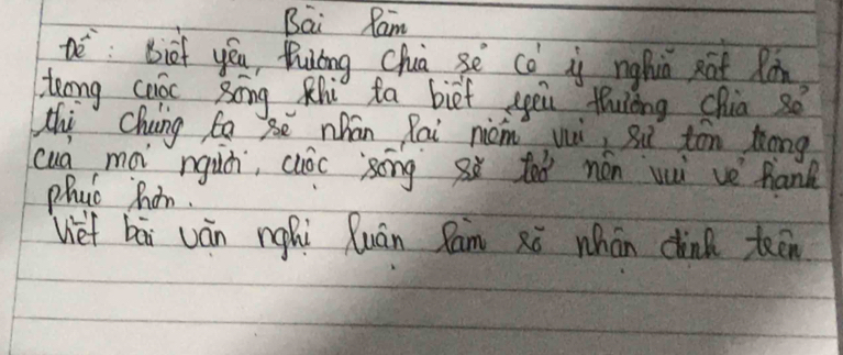 Bai Ram 
vé:bif yéu, Quāng Chua sē cò iì nghiú not Ràn 
tenng caác Bāng Rhi ta bief yeu thuiāng chia so 
thi Chung fa sē nhān Rai niám vì, sǔ tón lnng 
cuó mài nguà, cuǒc `sōng sǔ taò nón vui vè fank 
phuc hon. 
vet bāi uán nghi Quán Ram xò whān cink teen