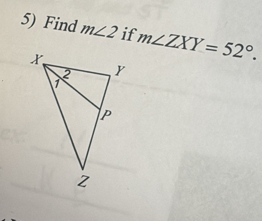 Find m∠ 2 if m∠ ZXY=52°.