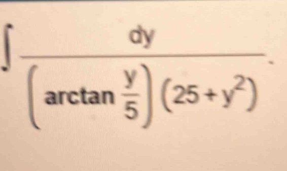 ∈t frac dy(arctan  y/5 )(25+y^2).