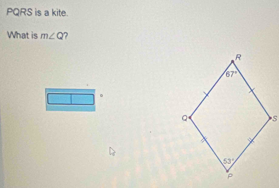 PQRS is a kite.
What is m∠ Q