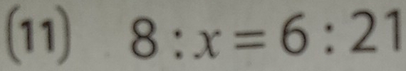 (11) 8:x=6:21