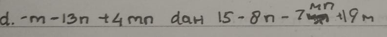 -m-13n+4mn dar 15-8n-7mn+19m