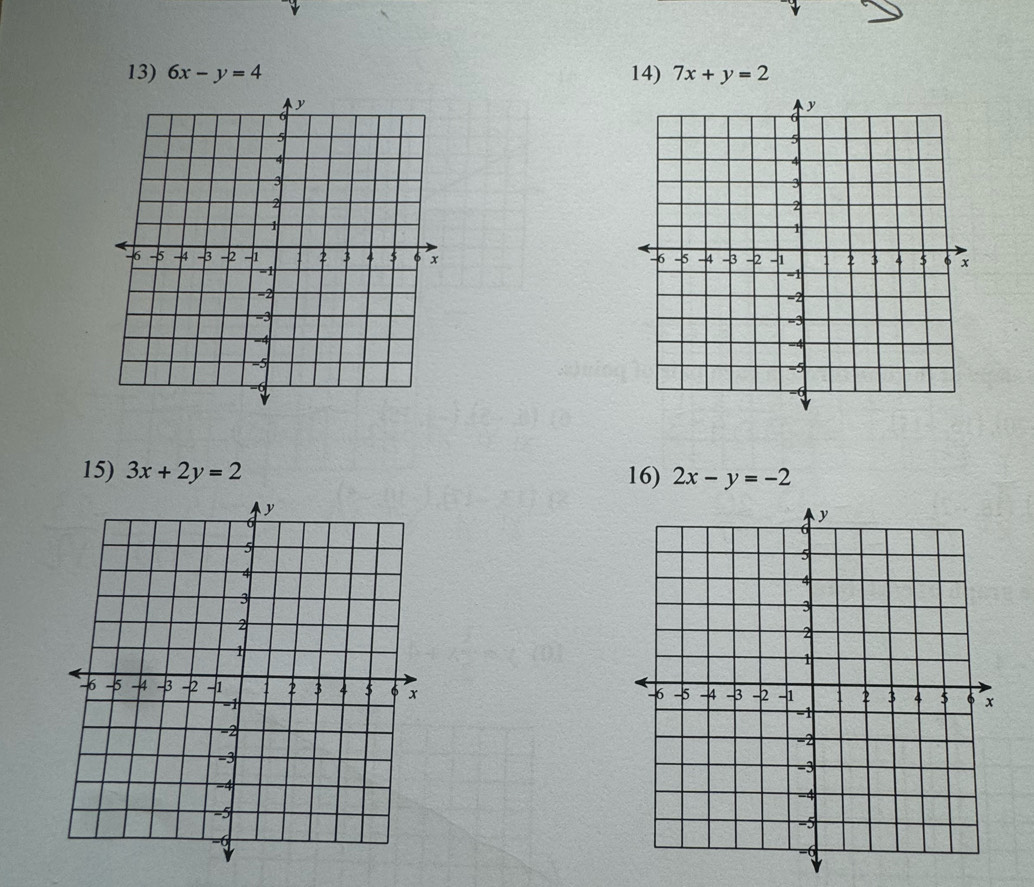 6x-y=4 14) 7x+y=2

15) 3x+2y=2 16) 2x-y=-2