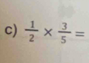  1/2 *  3/5 =