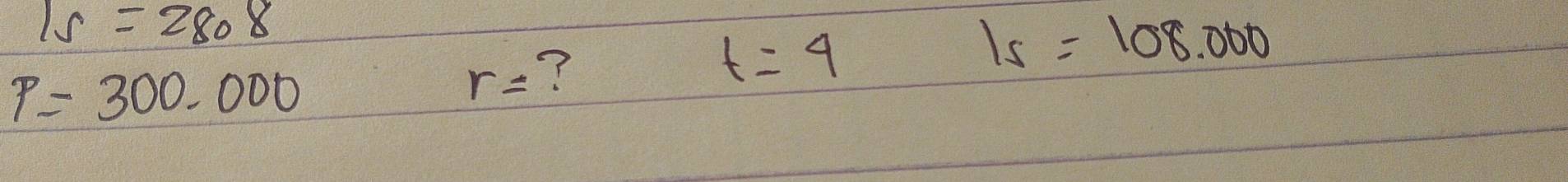 1s=2808
t=4
1s=108.000
P=300.000
r= ?