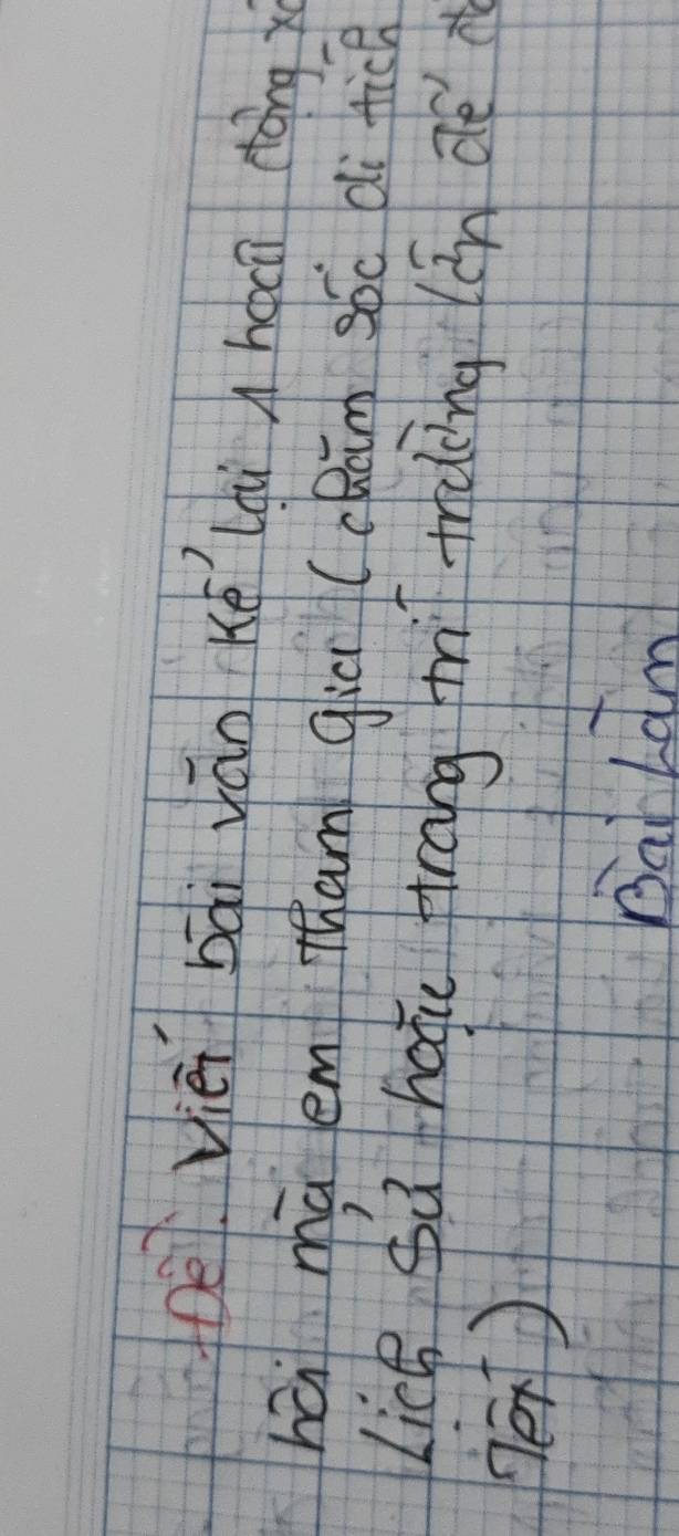 Dè vièi bài ván ké lai xháui dāng x
hà mā em tam gici (cRāim sóc di tich 
Lice Sù haiu rang mì trdǒng én dè 
(er) 
Bat Lam