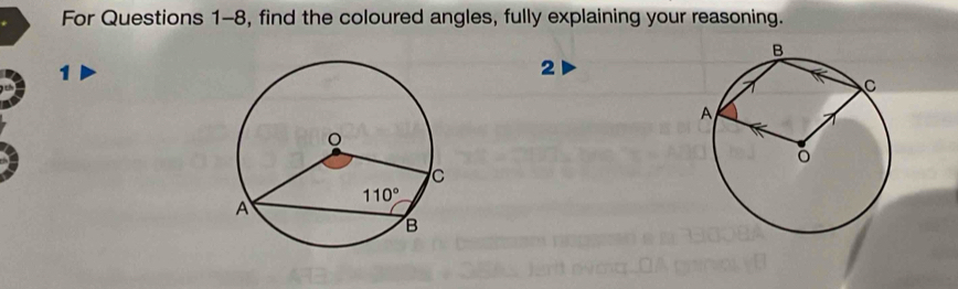 For Questions 1-8, find the coloured angles, fully explaining your reasoning.
1
2