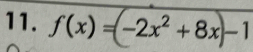 f(x)= -2x²+ 8x-1