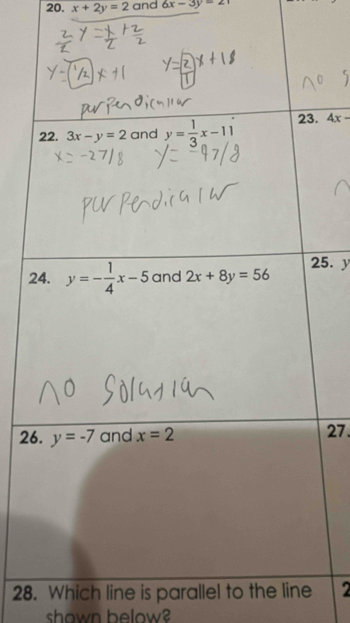 x+2y=2 and 6x-3y=21
4x-
5. y
2
27.
28. Which line is parallel t 2
shown below?