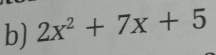 2x^2+7x+5