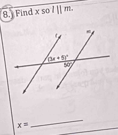 8.) Find x so l||m.
x=
_