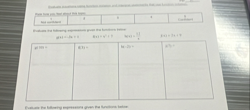 Evaluate equations usnd function nofation and interoost statements that use funstion oclation.
Evaluate the following expressions given the functions below
f(x)=x^2+7 h(x)= 12/x  j(x)=2x+9
Evaluate the following expressions given the functions below: