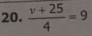  (v+25)/4 =9