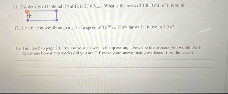 Solved: The density of table salt (NaCl), is 2.16 %L. What is the mass ...