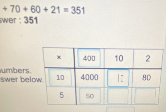 +70+60+21=351
wer : 351
umbers. 
swer bel