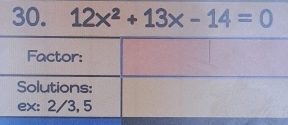 12x^2+13x-14=0