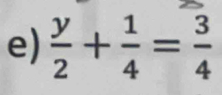  y/2 + 1/4 = 3/4 