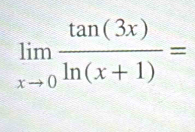 limlimits _xto 0 tan (3x)/ln (x+1) =