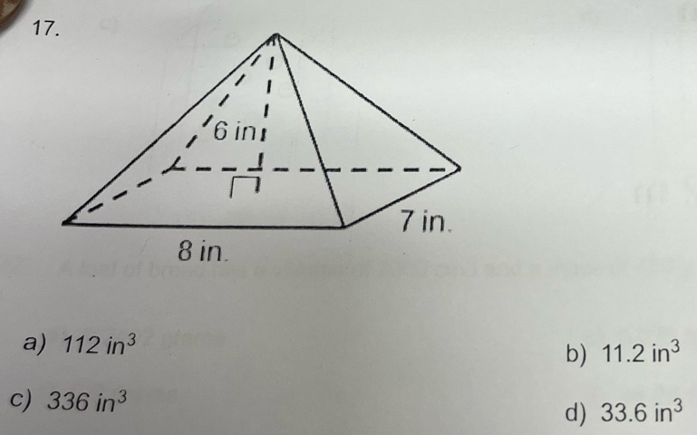 112in^3
b) 11.2in^3
c) 336in^3
d) 33.6in^3