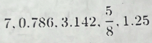 0.786, 3.142,  5/8 , 1.25