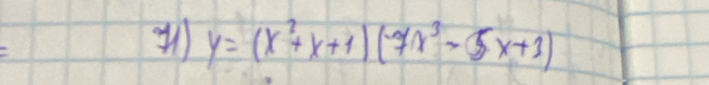 y=(x^2+x+1)(7x^3-5x+3)