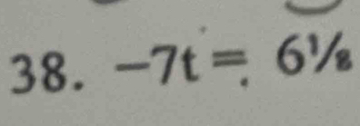 -7t=6^1/_8