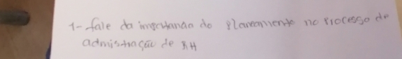 1- fale da impetanaa do plavenment no plocesso do 
admismagau de t