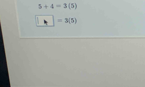 5+4=3(5)
□ =3(5)