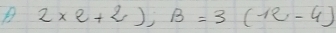 2* e+2), B=3(12-4)