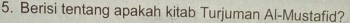 Berisi tentang apakah kitab Turjuman Al-Mustafid?