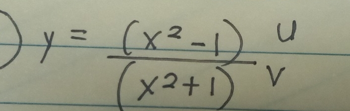 y= ((x^2-1)U)/(x^2+1) v