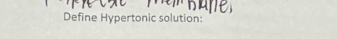 Define Hypertonic solution: