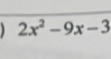 2x^2-9x-3