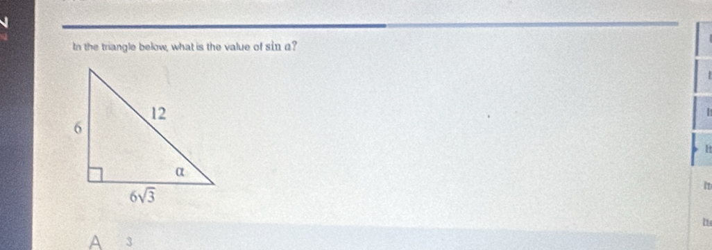 In the triangle below, what is the value of ci n a?
 
|
It
It
A 3