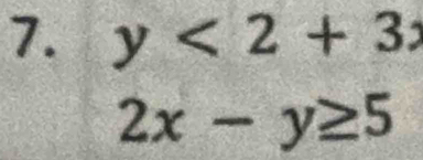 y<2+3
2x-y≥ 5