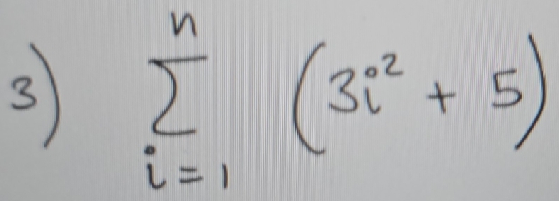 3 sumlimits _(i=1)^n(3i^2+5)