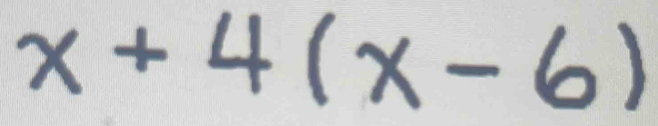 x+4(x-6)