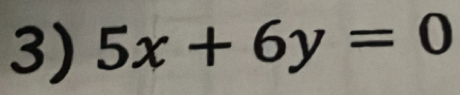 5x+6y=0