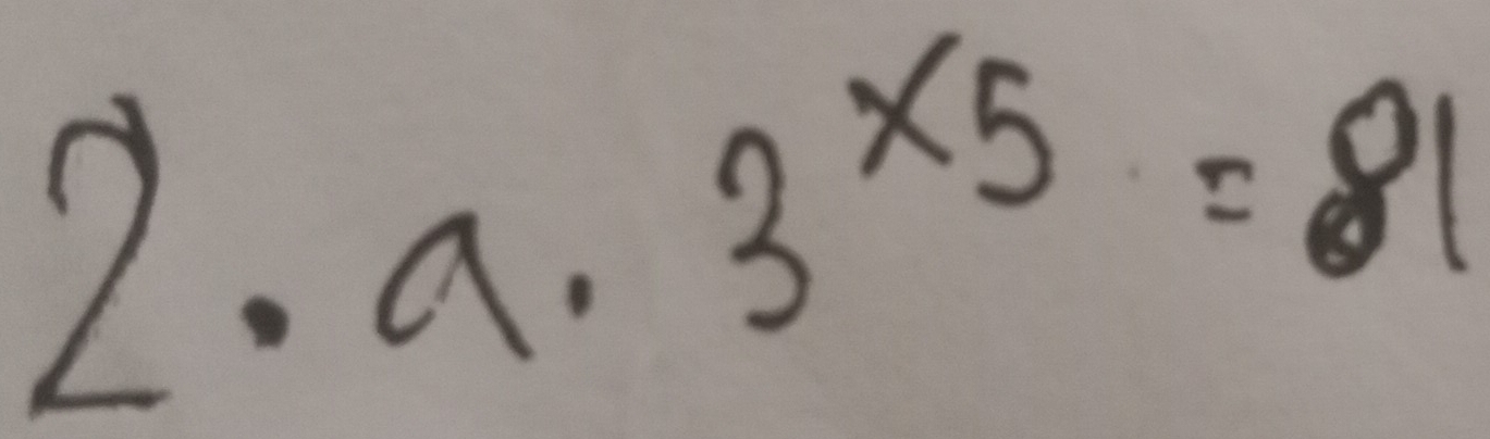 2· a· 3^(* 5)=81