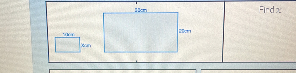 Findχ
10cm
Xcm